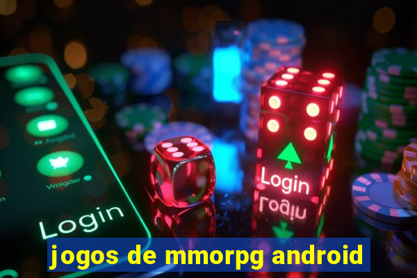 jogos de mmorpg android